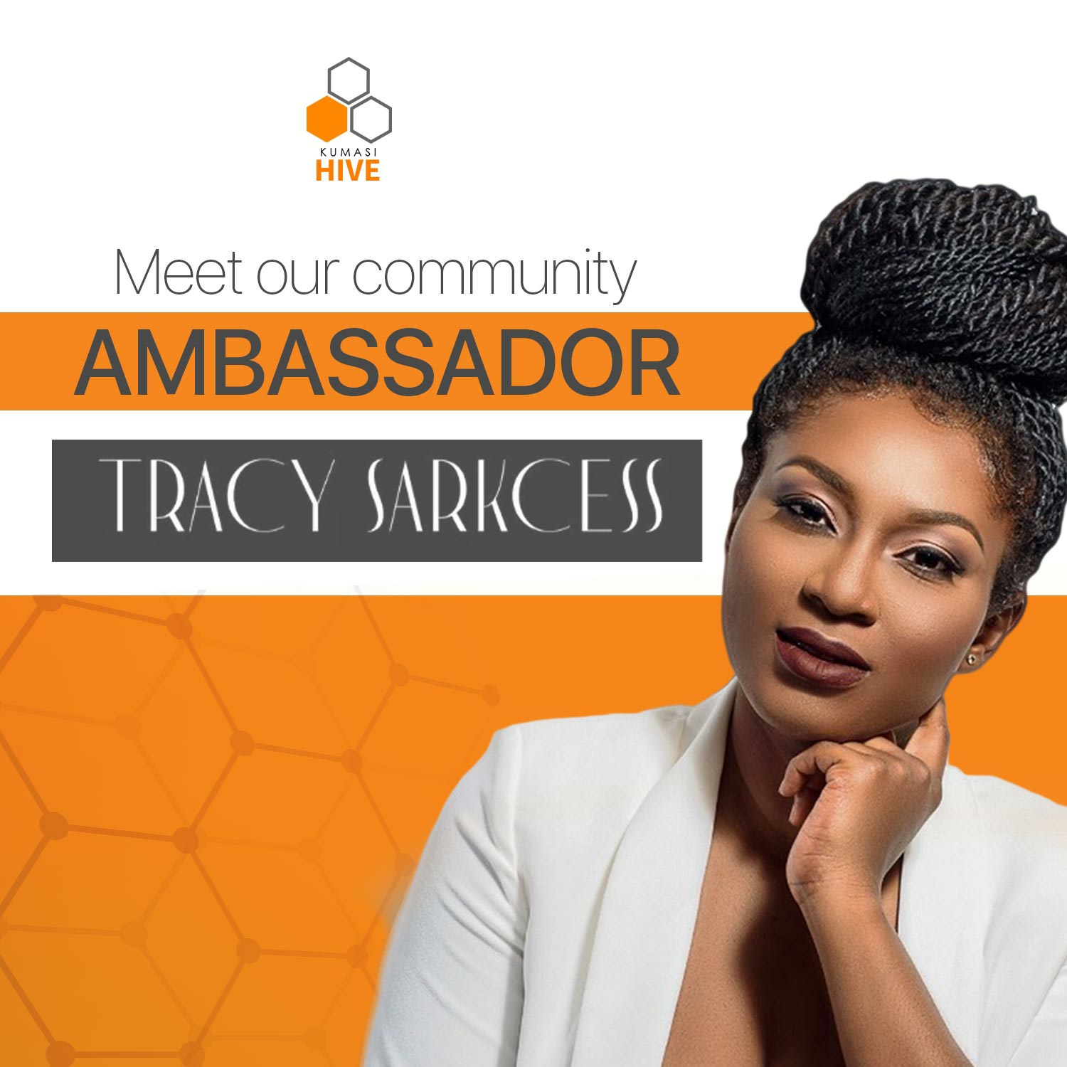 Tracy Sarkcess (Tracy A. Owusu-Addo) is now the Community Ambassador for Kumasi Hive