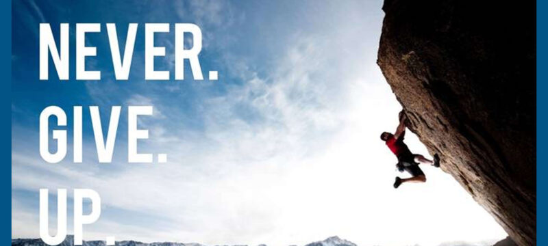 NEVER GIVE UP