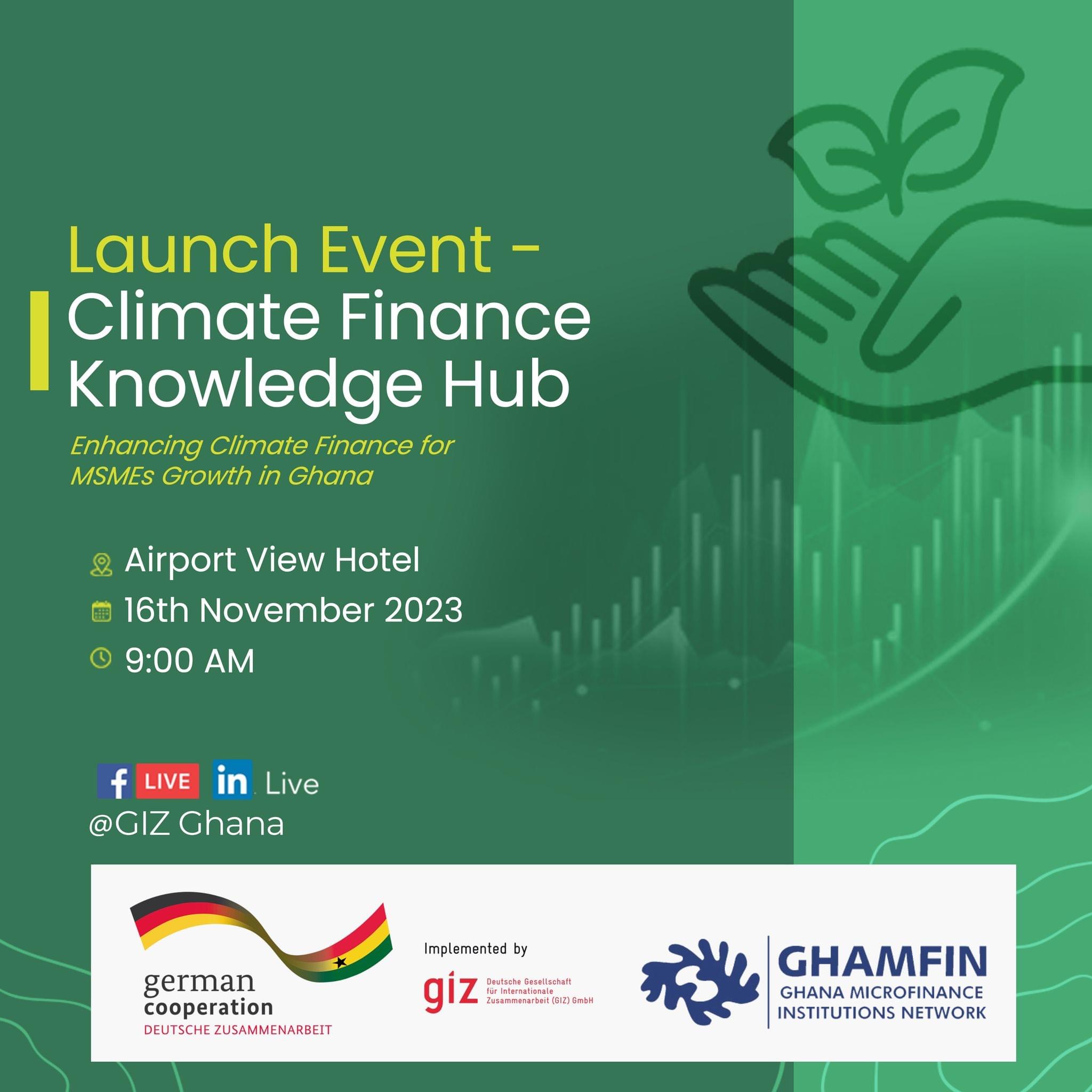 Ghana’s Climate Finance Knowledge Hub Launch: Pioneering Sustainability and Entrepreneurship Opportunities