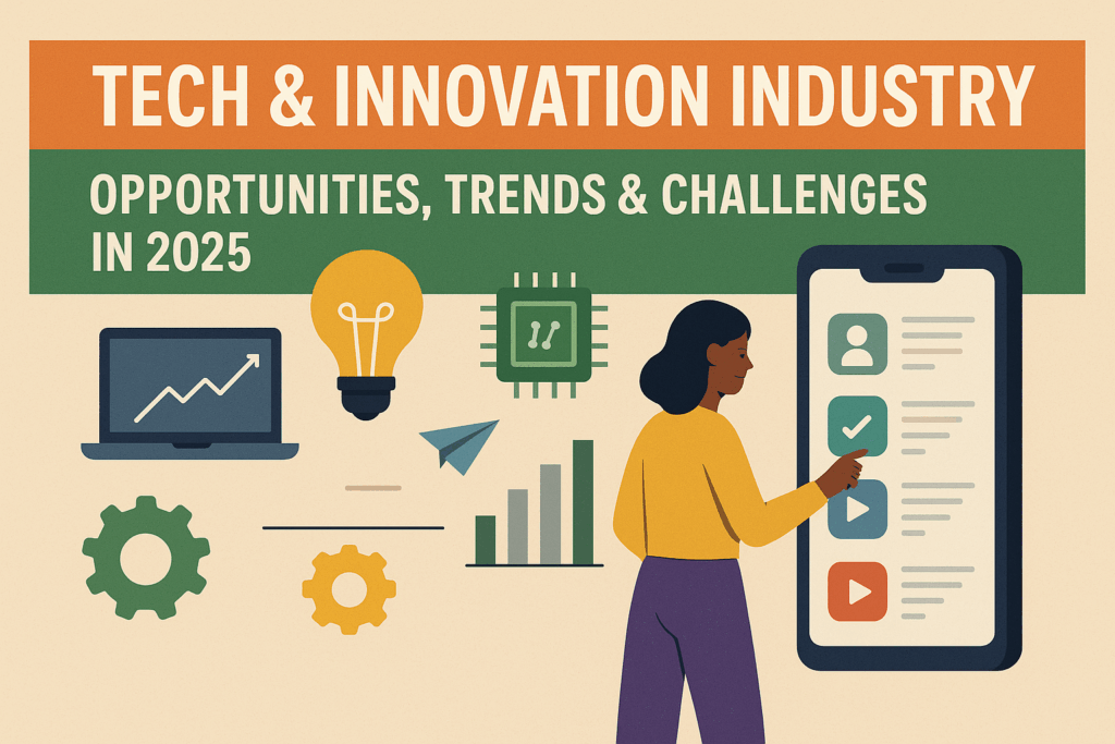 Tech & Innovation Industry: Opportunities, Trends & Challenges in 2025 ...