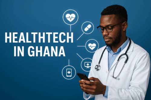 HealthTech and Telemedicine in Ghana: Unlocking the Future of Healthcare