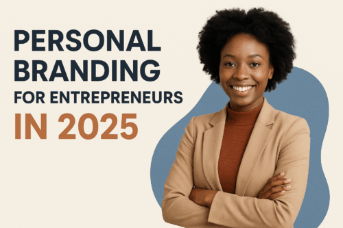 Personal Branding for Entrepreneurs in 2025